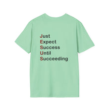 Load image into Gallery viewer, Copy of  &quot;Just Expect Success Until Succeeding&quot;  Softstyle T-Shirt - Motivational Quote
