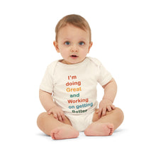 Load image into Gallery viewer, Just Expect Success Until Succeeding - Inspirational Infant One Piece - I&#39;m Doing Great and Working on Getting Better
