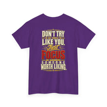 Load image into Gallery viewer, Someone Worth Liking - Motivational Heavy Cotton T-Shirt
