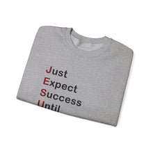 Load image into Gallery viewer, Just Expect Success Until Succeeding - Heavy Blend™ Crewneck Sweatshirt
