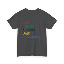 Load image into Gallery viewer, Just Expect Success Until Succeeding - Motivational Heavy Cotton Tee
