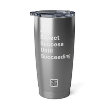 Load image into Gallery viewer, Just Expect Success Until Succeeding - Motivational Travel Mug, Vagabond Adventure 20oz Tumbler Road Trip Gear, Drinkware, Outdoor Enthusiast
