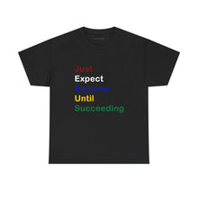Load image into Gallery viewer, Just Expect Success Until Succeeding -Motivational Heavy Cotton Tee - Shirt
