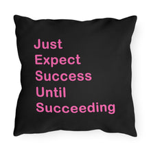 Load image into Gallery viewer, Just Expect Success Until Succeeding - Motivational Outdoor Pillows
