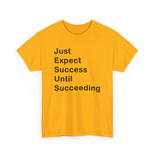 Load image into Gallery viewer, Just Expect Success Until Succeeding &#39;Inspirational Heavy Cotton Shirt

