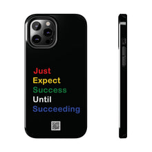 Load image into Gallery viewer, Just Expect Success Until Succeeding® - Motivational Tough Phone Case
