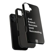 Load image into Gallery viewer, Just Expect Success Until Succeeding - Tough Phone Cases | Motivational Accessories
