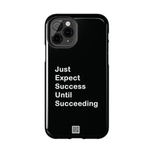 Load image into Gallery viewer, Just Expect Success Until Succeeding - Tough Phone Cases | Motivational Accessories
