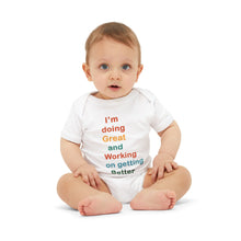 Load image into Gallery viewer, Just Expect Success Until Succeeding - Inspirational Infant One Piece - I&#39;m Doing Great and Working on Getting Better
