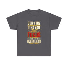 Load image into Gallery viewer, Someone Worth Liking - Motivational Heavy Cotton T-Shirt

