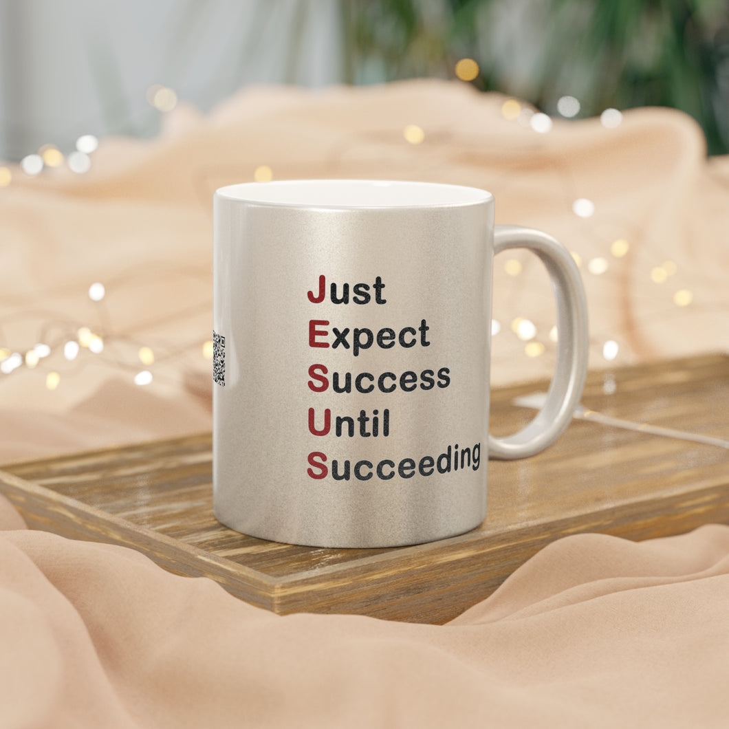 Just Expect Success Until Succeeding - Inspirational Metallic Mug - Motivational Coffee Cup, Gift for Friends, Office Desk Decor, Uplifting