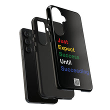 Load image into Gallery viewer, Just Expect Success Until Succeeding® - Motivational Tough Phone Case
