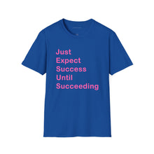 Load image into Gallery viewer, &quot;Just Expect Success Until Succeeding&quot;  Softstyle T-Shirt - Motivational Quote
