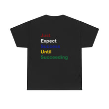 Load image into Gallery viewer, Just Expect Success Until Succeeding -Motivational Heavy Cotton Tee - Shirt
