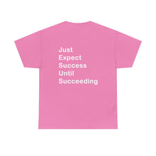 Load image into Gallery viewer, Just Expect Success Until Succeeding - Heavy Cotton T-Shirt
