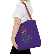 Load image into Gallery viewer, I’m Doing Great and Working on Getting Better - Motivational Tote Bag, Inspirational Quote Bag, Tote for Positive Vibes, Great for Gifts

