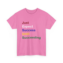 Load image into Gallery viewer, Just Expect Success Until Succeeding -Motivational Heavy Cotton Tee - Shirt
