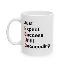 Load image into Gallery viewer, Just Expect Success Until Succeeding - Inspirational Ceramic Mug
