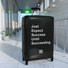 Load image into Gallery viewer, Just Expect Success Until Succeeding - Inspirational Suitcase -
