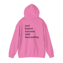 Load image into Gallery viewer, Just Expect Success Until Succeeding- Inspirational Hooded Sweatshirt
