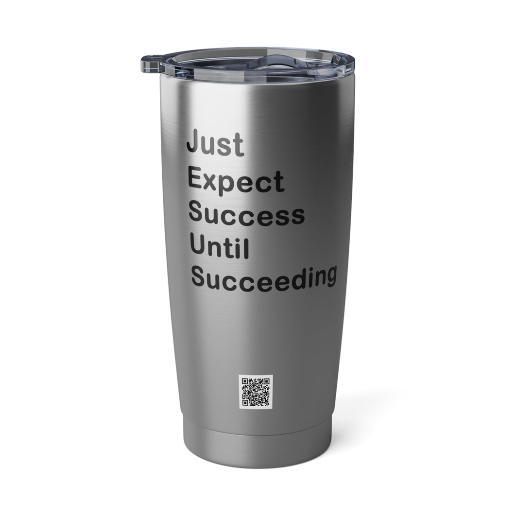 Just Expect Success Until Succeeding - Motivational Travel Mug, Vagabond Adventure 20oz Tumbler Road Trip Gear, Drinkware, Outdoor Enthusiast