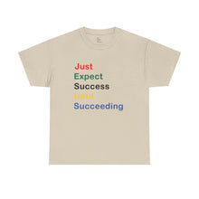 Load image into Gallery viewer, Just Expect Success Until Succeeding - Motivational Heavy Cotton Tee
