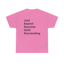 Load image into Gallery viewer, Just Expect Success Until Succeeding &#39;Inspirational Heavy Cotton Shirt
