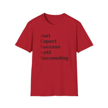 Load image into Gallery viewer, Copy of  &quot;Just Expect Success Until Succeeding&quot;  Softstyle T-Shirt - Motivational Quote
