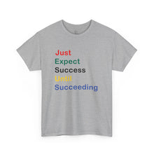 Load image into Gallery viewer, Just Expect Success Until Succeeding - Motivational Heavy Cotton Tee

