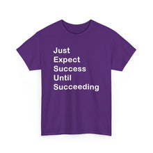 Load image into Gallery viewer, Just Expect Success Until Succeeding - Heavy Cotton T-Shirt
