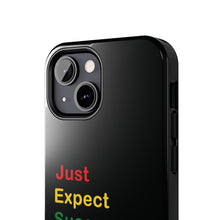 Load image into Gallery viewer, Just Expect Success Until Succeeding® - Motivational Tough Phone Case
