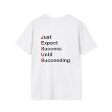 Load image into Gallery viewer, Copy of  &quot;Just Expect Success Until Succeeding&quot;  Softstyle T-Shirt - Motivational Quote
