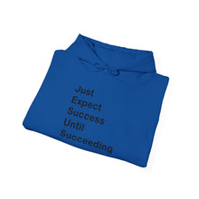 Load image into Gallery viewer, Just Expect Success Until Succeeding- Inspirational Hooded Sweatshirt
