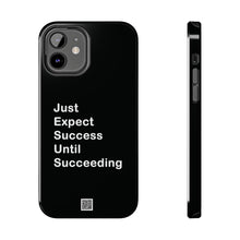 Load image into Gallery viewer, Just Expect Success Until Succeeding - Tough Phone Cases | Motivational Accessories

