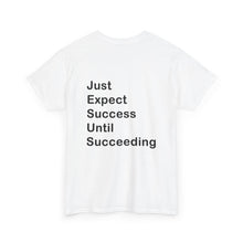 Load image into Gallery viewer, Just Expect Success Until Succeeding &#39;Inspirational Heavy Cotton Shirt
