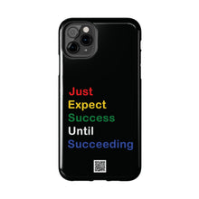 Load image into Gallery viewer, Just Expect Success Until Succeeding® - Motivational Tough Phone Case
