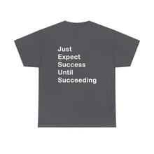 Load image into Gallery viewer, Just Expect Success Until Succeeding - Heavy Cotton T-Shirt
