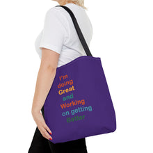 Load image into Gallery viewer, I’m Doing Great and Working on Getting Better - Motivational Tote Bag, Inspirational Quote Bag, Tote for Positive Vibes, Great for Gifts
