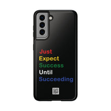 Load image into Gallery viewer, Just Expect Success Until Succeeding® - Motivational Tough Phone Case

