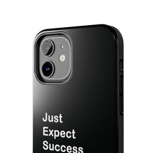 Load image into Gallery viewer, Just Expect Success Until Succeeding - Tough Phone Cases | Motivational Accessories
