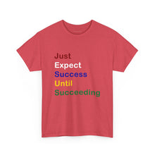 Load image into Gallery viewer, Just Expect Success Until Succeeding -Motivational Heavy Cotton Tee - Shirt
