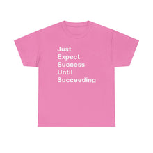 Load image into Gallery viewer, Just Expect Success Until Succeeding - Heavy Cotton T-Shirt
