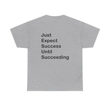 Load image into Gallery viewer, Just Expect Success Until Succeeding &#39;Inspirational Heavy Cotton Shirt

