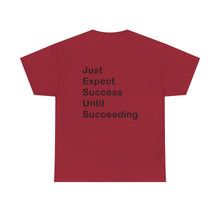 Load image into Gallery viewer, Just Expect Success Until Succeeding &#39;Inspirational Heavy Cotton Shirt
