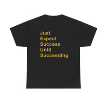 Load image into Gallery viewer, Just Expect Success Until Succeeding - Motivational Heavy Cotton Tee
