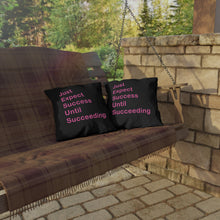 Load image into Gallery viewer, Just Expect Success Until Succeeding - Motivational Outdoor Pillows

