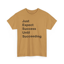 Load image into Gallery viewer, Just Expect Success Until Succeeding &#39;Inspirational Heavy Cotton Shirt
