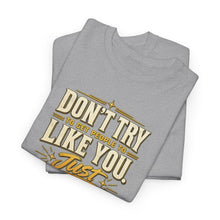 Load image into Gallery viewer, Someone Worth Liking - Motivational Heavy Cotton T-Shirt
