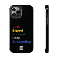 Load image into Gallery viewer, Just Expect Success Until Succeeding® - Motivational Tough Phone Case
