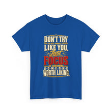 Load image into Gallery viewer, Someone Worth Liking - Motivational Heavy Cotton T-Shirt
